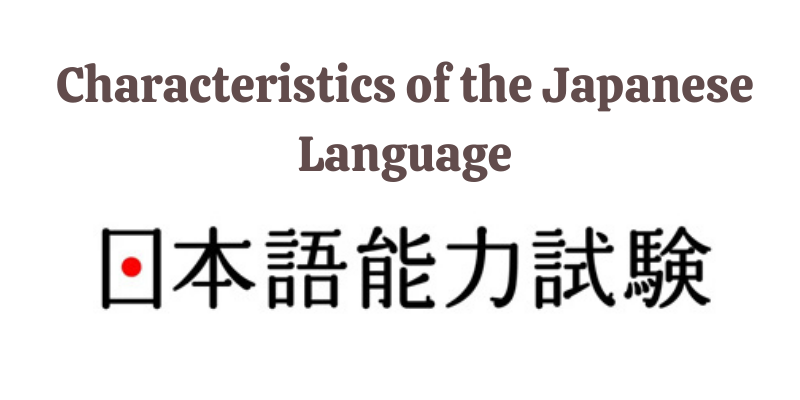 Characteristics of the Japanese Language