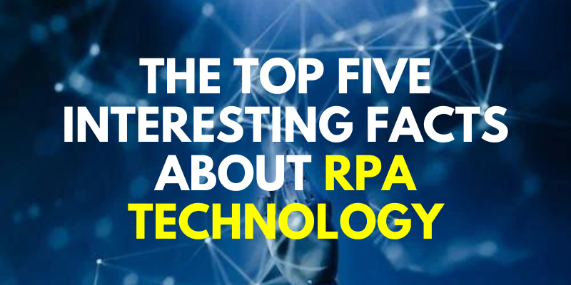 Interesting Facts About RPA Technology